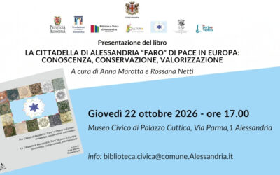 La Cittadella di Alessandria “Faro” di pace in Europa: il 22 ottobre la presentazione del libro a Palazzo Cuttica